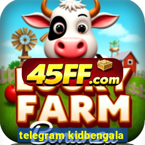 telegram kidbengala